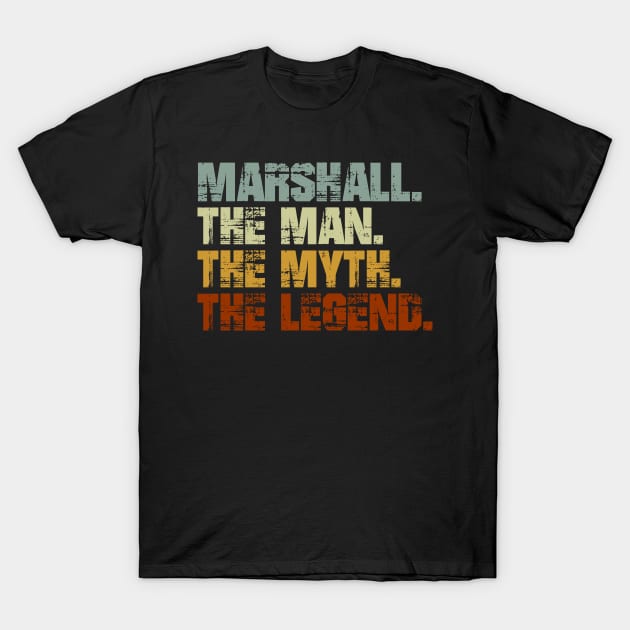 Marshall The Man The Myth The Legend T-Shirt by designbym